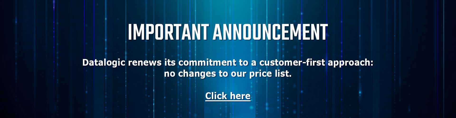 Datalogic renews its commitment to a customer-first approach: no changes to our price list