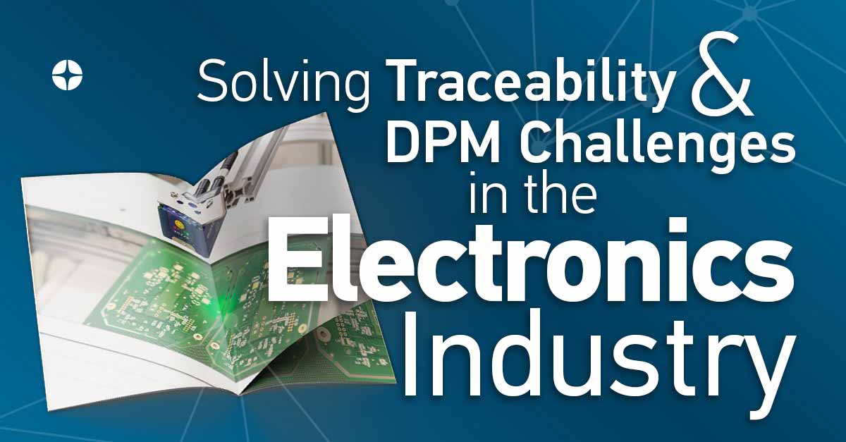 Traceability Lösungen und  DPM-Erfassung für Applikationen  in der Elektronikindustrie